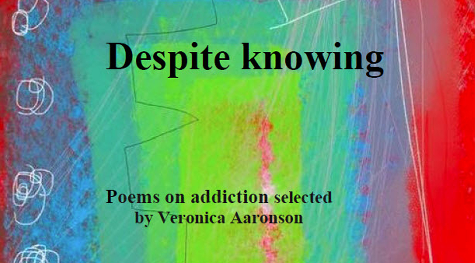 Despite Knowing – Poems On Addiction
